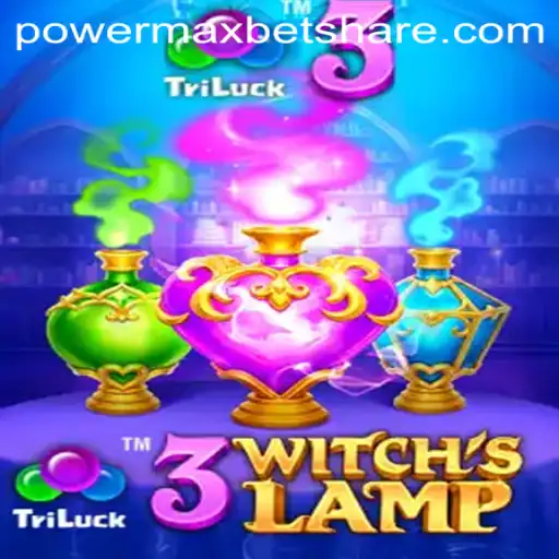 The Magical World of 3WitchsLamp: Exploring PowerMaxBet