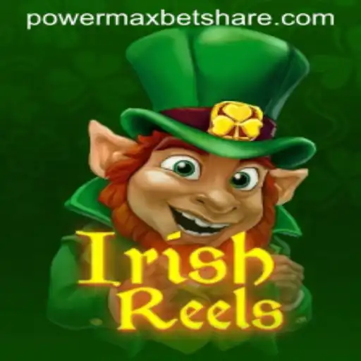Exploring the Thrills of IrishReels with PowerMaxBet